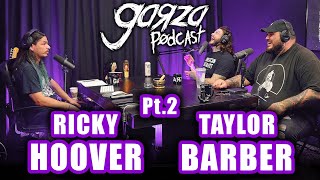 Ricky Hoover & Taylor Barber Pt. 2 - OV SULFUR, LEFT TO SUFFER | Garza Podcast 37
