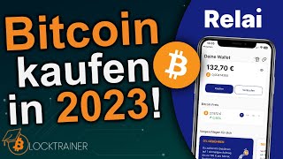 Bitcoin kaufen 2023 - Anleitung & Tipps zur Relai App