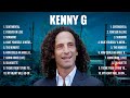 Kenny G Greatest Hits 2024   Pop Music Mix   Top 10 Hits Of All Time