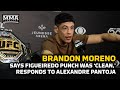 Brandon Moreno Says He Cleanly Hit Deiveson Figueiredo, Reacts to Alexandre Pantoja Run-In | UFC 283