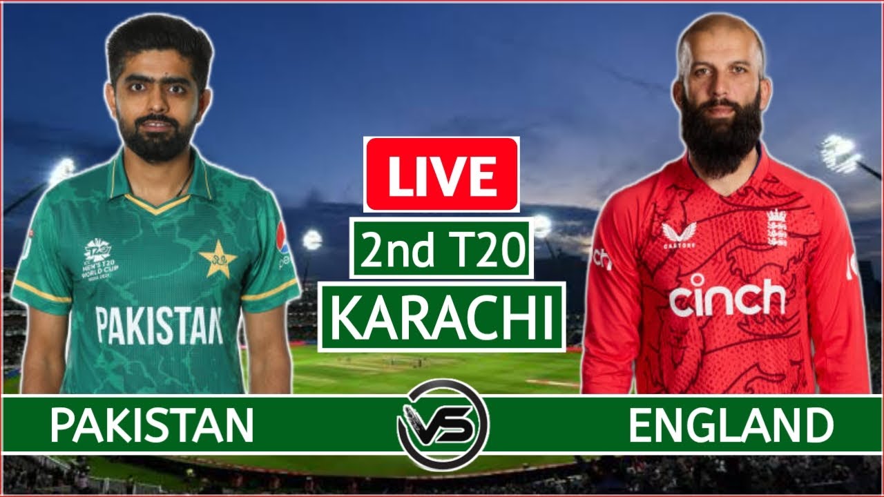 Pakistan vs England 2nd T20 Live Scores PAK vs ENG 2nd T20 Live Scores and Commentary