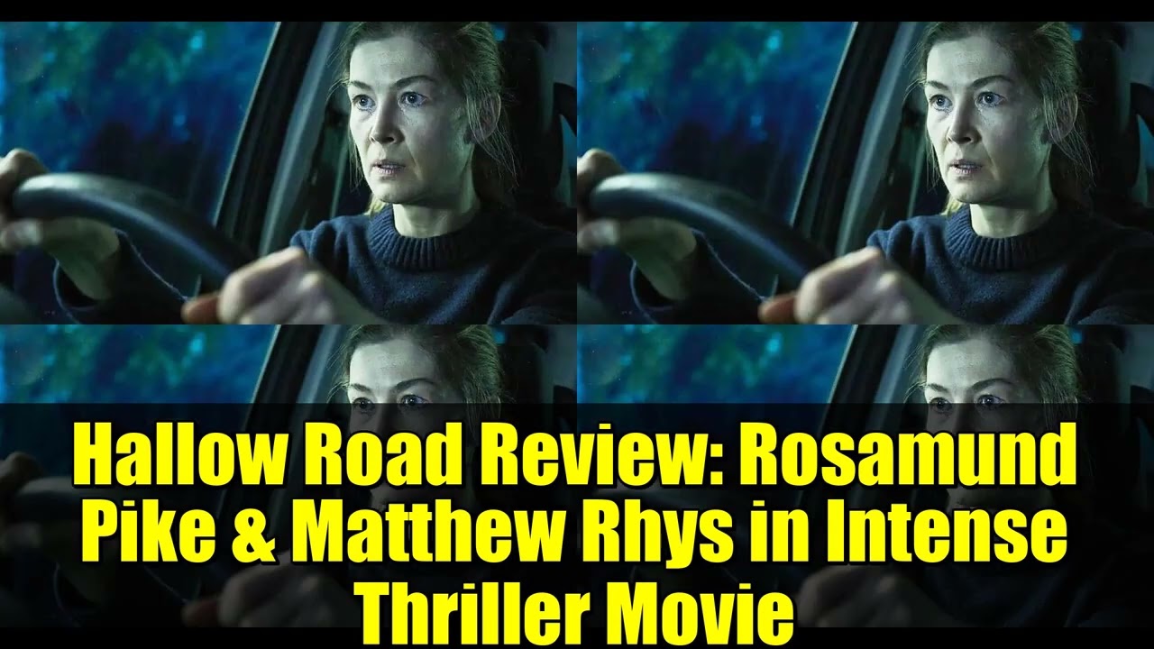Обзор фильма «Hallow Road»: Розамунд Пайк и Мэттью Риз в захватывающем триллере