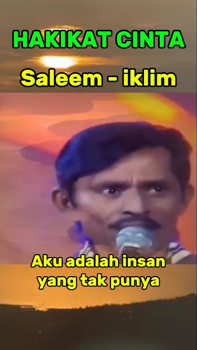 HAKIKAT SEBUAH CINTA - SALEEM - IKLIM #music #iklim  #saleem
