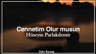 Cennetim Olur musun ? | Hüseyin Parlakdemir ~ Şiir Resimi