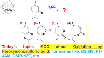 MCQ about Oxidation by Peroxymonosulfuric acid (H2SO5): For exams like BS-MS, IIT-JAM, CSIR-NET, etc