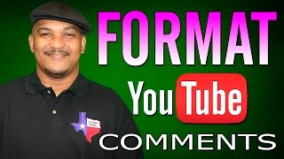 How To Format Your YouTube Comments | Bold, Italics, & Strike Through