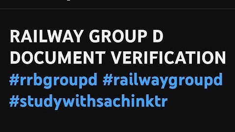 RAILWAY GROUP D DOCUMENT VERIFICATION #rrbgroupd #railwaygroupd