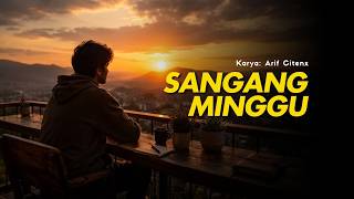 SANGANG MINGGU | AKUSTIK | Karya: Arif Citenx