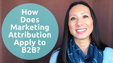 Inbound Video Tutorial: How Does Marketing Attribution Apply to B2B?