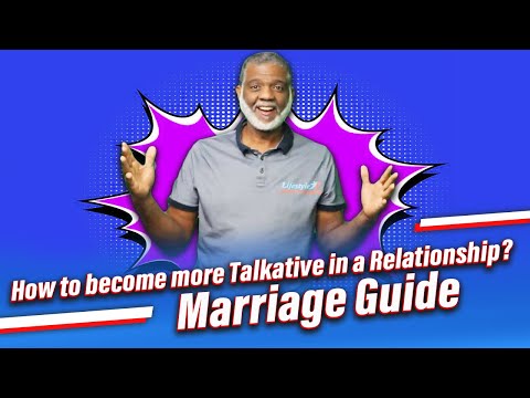 How to become more Talkative in a Relationship? Marriage Guide