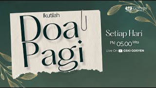 Doa Pagi   Dilayani Oleh Pdtrully Takaonselang  22 Februari 2026  0500 Wita