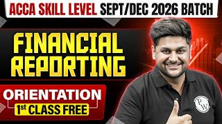 Financial Reporting (FR/F7) | Demo Lecture 1st Class FREE ✅| ACCA Skill Level Sept 2026 Batch🎯