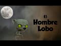 El Hombre Lobo - Leyenda - Kidsinco.com