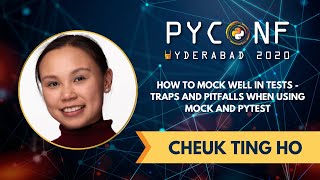 How to Mock Well in Tests Using Mock and Pytest by Cheuk Ting Ho | PyConf Hyderabad 2020