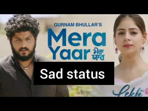 Mera yaar Gurnam Bhullar status||Lekh movie||Lekh movie status|Jaani new song||Mera yaar song status