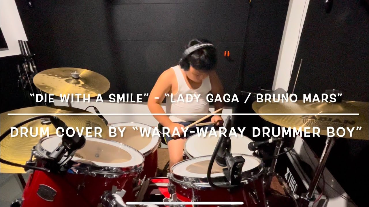 “DIE WITH A SMILE” - “LADY GAGA / BRUNO MARS” - DRUM COVER BY “WARAY-WARAY DRUMMER BOY” “DIE WITH A SMILE” - “LADY GAGA / BRUNO MARS” - DRUM COVER BY “WARAY-WARAY DRUMMER BOY”