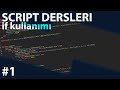 Bölüm 1 if nedir nasıl kullanılır ve nasıl kullanılmaz