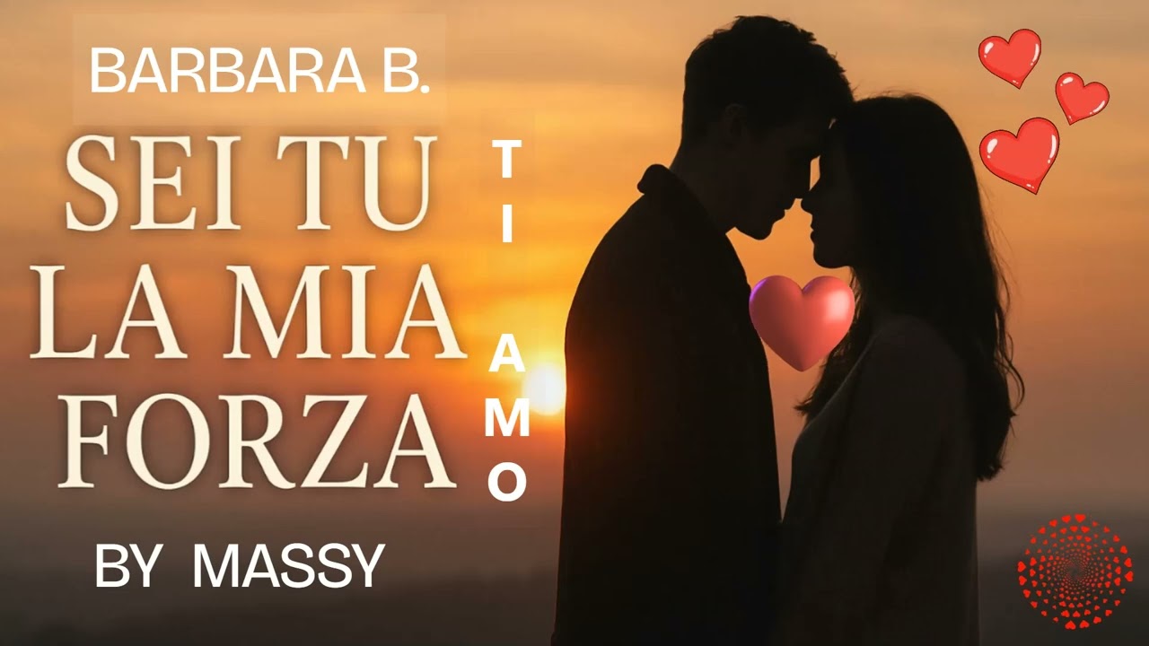 Barbara sei Tu La Mia Forza By Massy