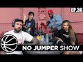 The No Jumper Show Ep. 36 Ft Celina Powell