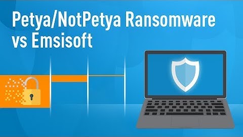 Petya/NotPetya Ransomware vs Emsisoft