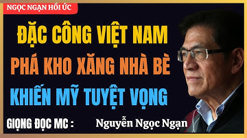 Bí Ẩn 11 Đặc Công Trong Đêm 2.12.1973 – Trận Đánh Kho Xăng Nhà Bè Khiến Mỹ Bàng Hoàng