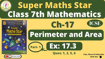 Ch-17 Perimeter and Area | Class 7th ICSE | Super Maths Star | Exercise: 17.3 Ques: 1, 2, 5, 6