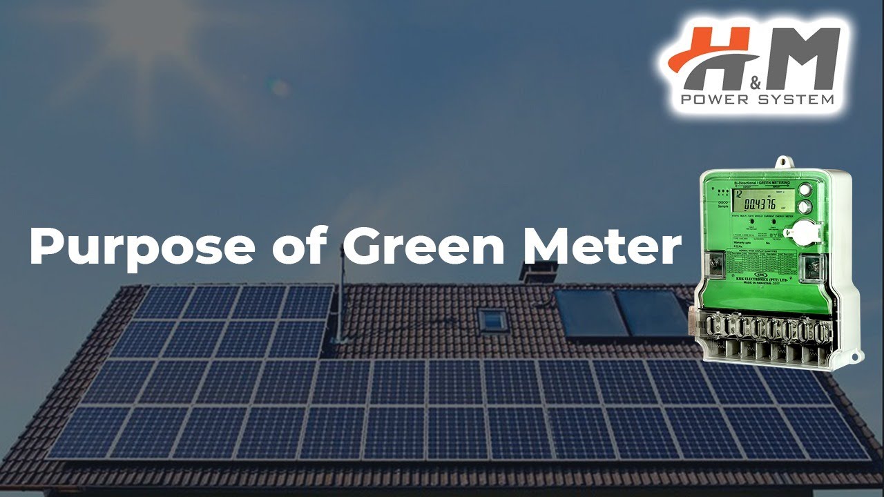 What is Bi-Directional Meter | Purpose of Green Meter | H&M POWER SYSTEM | H&M Enterprises
