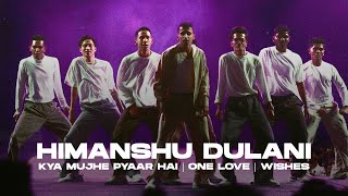 Kya mujhe pyar hai | One love | Wishes  Himanshu Dulani Dance Performance