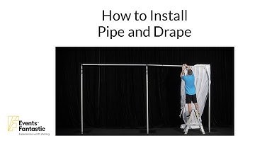 How to Install Pipe and Drape