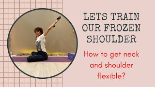 Day 16 - Neck, Shoulder Mobility exercises | Frozen Shoulder workout