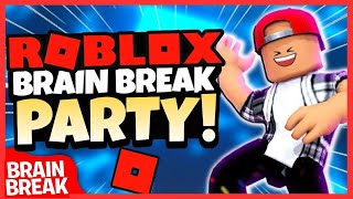 Roblox Brain Break Party | Chase \& Freeze Dance | Just Dance