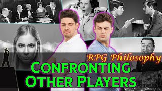 Communication & Confrontation at Your Table  RPG Philosophy