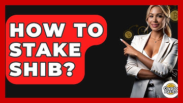 How to Stake SHIB? - CryptoBasics360.com