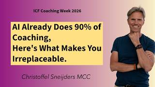 AI Already Does 90% of Coaching,  Here's What Makes You Irreplaceable | ICF Coaching Week 2026