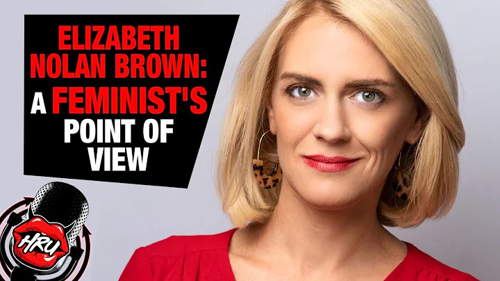 Elizabeth Nolan Brown: A Feminists Point Of View