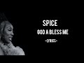 Spice – God a Bless Me(Lyrics)