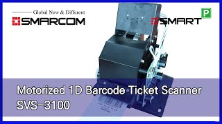 스마컴-SMARCOM-Motorized 1D Barcode Ticket Scanner SVS-3100