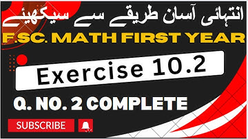 Exercise  No. 10.2 | Q. No. 2 | 11th class math | FSc math first year | Sir Imran Kashif