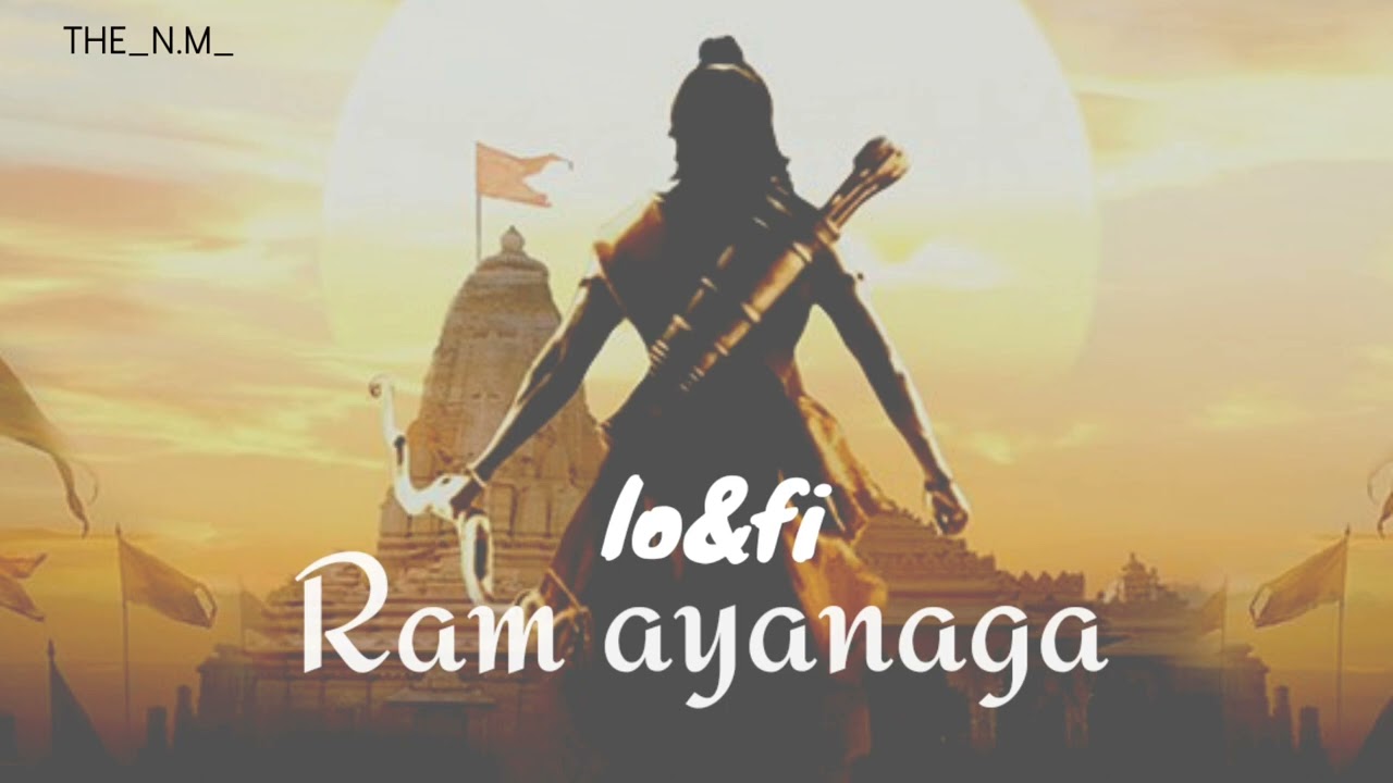 Ram Ayanage agna sajavungi  lo fi song  new song  jay shree ram