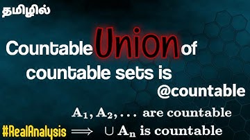 Countable union of countable sets is countable || Countable sets - part 4