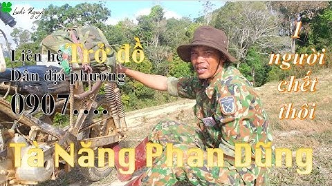 Tà Năng Phan Dũng Với Số Liên Hệ Trở Đồ Của Người Dân Địa Phương Và Câu Chuyện Tâm Linh