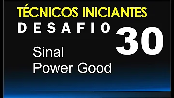 O que é Power Good na fonte?