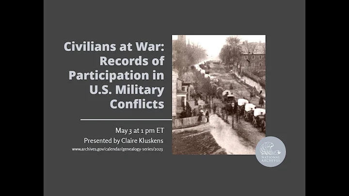 Genealogy Series-Civilians at War: Records of Participation in U.S. Military Conflicts (2023 May 3) - DayDayNews