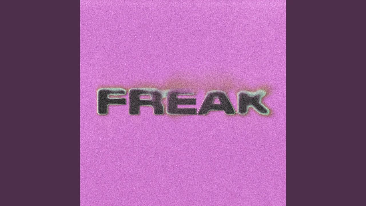 Watch FREAK on YouTube Watch FREAK on YouTube