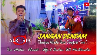 JANGAN DENDAM (Boz Alrosta Dongkrek) ❃ CS . ALR⭕STA DONGKREK SRAGEN ❃ ALFA 2 SOUND