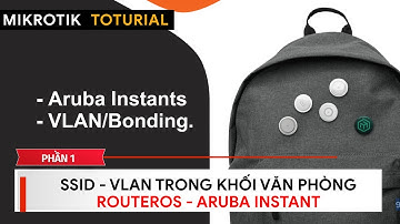 [Kỹ sư] Mi Office - Thiết lập SSID trên HPE/Aruba với nhiều VLAN trên RouterOS | Mikrotik Viet Nam