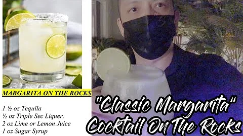 How to make a Classic Margarita On the Rocks by Mi...