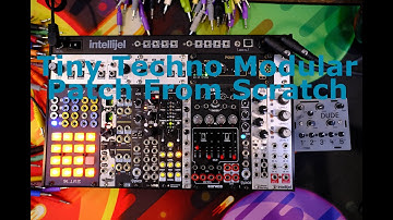 Tiny Techno Modular System Patch from Scratch