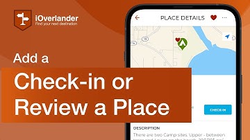 8: iOverlander 2 - Checking Into a Place and Making a Quick Check-in