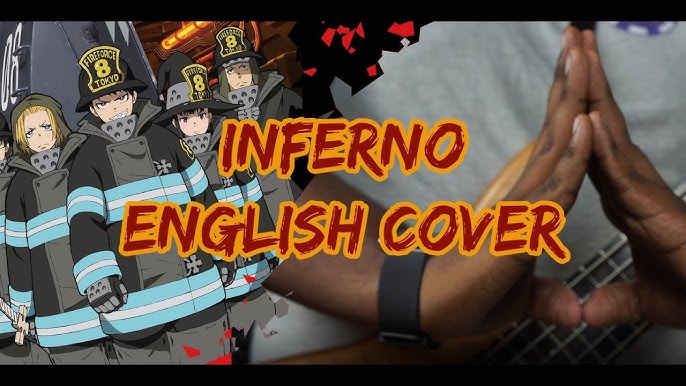 Stream Fire Force Opening - Inferno 【FULL English Dub Cover】Song by  NateWantsToBattle by eroy